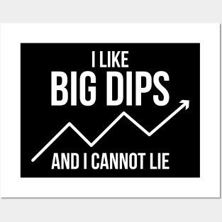 I Like Big Dips And I Cannot Lie Crypto Trader Funny Posters and Art